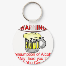 Warning: Consumption Of Alcohol keychains by Mustang_Lady Warning: Consumption Of Alcohol keychains