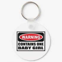 Warning CONTAINS ONE BABY GIRL Key Chain keychains