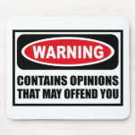 Warning CONTAINS OPINIONS THAT MAY OFFEND YOU Mous Mouse Mat