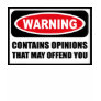 Warning CONTAINS OPINIONS THAT MAY OFFEND YOU Wome Tee Shirt Warning CONTAINS OPINIONS THAT MAY OFFEND YOU Wome Tee Shirt