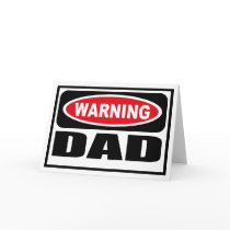 Warning DAD Greeting Card by warningsignshirts Warning DAD Greeting Card