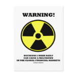 Warning! Decision Make Daily Cause Meltdown Post Cards