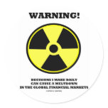 Warning! Decision Make Daily Cause Meltdown Sticker