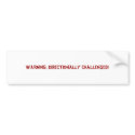 WARNING: Directionally Challenged! bumper stickers by fmsues WARNING: Directionally Challenged! bumper stickers