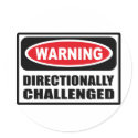Warning DIRECTIONALLY CHALLENGED Sticker by warningsignshirts Warning DIRECTIONALLY CHALLENGED Sticker