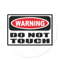 Warning DO NOT TOUCH Sticker