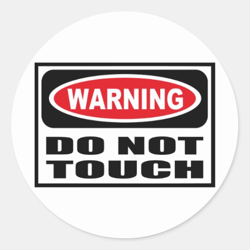 Warning Do Not Touch Sticker Zazzle
