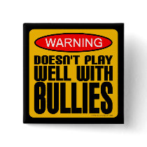 Warning: Doesn't Play Well With Bullies Pinback Button