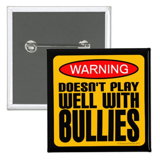 Warning: Doesn't Play Well With Bullies Pinback Button