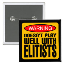 Warning: Doesn't Play Well With Elitists Button
