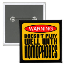 Warning: Doesn't Play Well With Homophobes Button