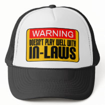 Warning: Doesn't Play Well With In-Laws Hats