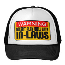 Warning: Doesn't Play Well With In-Laws Hats