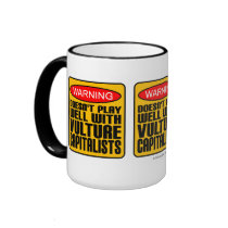 Warning Doesn't Play Well With Vulture Capitalists Mug