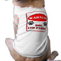 Warning Dog Led Family pet clothing by samack Warning Dog Led Family pet clothing