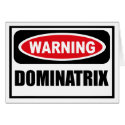 Warning DOMINATRIX Greeting Card by warningsignshirts Warning DOMINATRIX Greeting Card