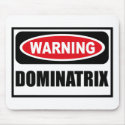 Warning DOMINATRIX Mousepad mousepad