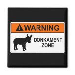 Warning: Donkament Zone Magnets