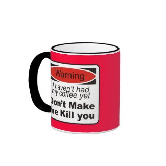 Warning - Don't make me kill you mug
