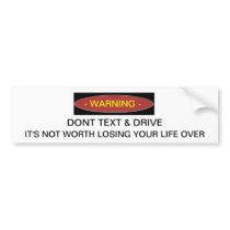 Warning Dont Text & Drive Bumper sticker