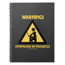 Warning! Download In Progress Geek Humor Signage notebooks