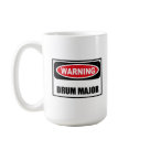 basic_mug - Warning DRUM MAJOR Mug you can customize at www.WarningSignShirts.com and features a red and black warning sign and DRUM MAJOR in bold black letters to let the world know they are warned.  Choose other colors and styles of coffee mugs for your warning sign Mug or even personalize it and make it unique.