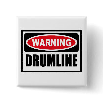 Warning DRUMLINE Button by warningsignshirts Warning DRUMLINE Button