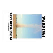 Warning! Dust Devil Inside (Meteorology) Posters