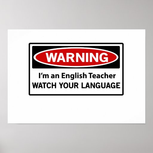 Warning English Teacher Poster Zazzle