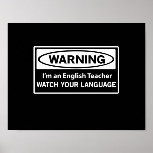 Warning English Teacher Poster Zazzle