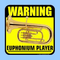 marching band t-shirt: Warning: Euphonium Player