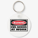 Warning EVIL GENIUS AT WORK Key Chain keychains by warningsignshirts Warning EVIL GENIUS AT WORK Key Chain keychains