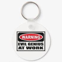 Warning EVIL GENIUS AT WORK Key Chain keychains by warningsignshirts Warning EVIL GENIUS AT WORK Key Chain keychains