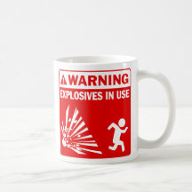 Warning! Explosives in Use Mug