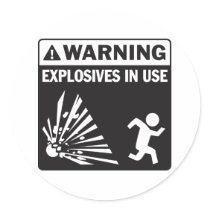 Warning! Explosives in Use Sticker