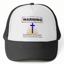 WARNING, Exposure to the son may prevent burning Trucker Hat