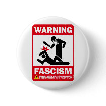 Warning: Fascism Pinback Buttons
