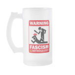 Warning: Fascism mugs