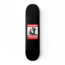 Warning: Fascism skateboards by strk3 Warning: Fascism skateboards