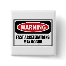 Warning FAST ACCELERATIONS MAY OCCUR Button