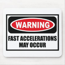 Warning FAST ACCELERATIONS MAY OCCUR Mousepad