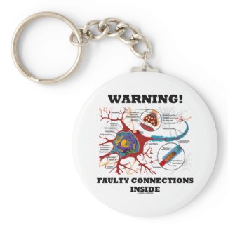Warning! Faulty Connections Inside Neuron Synapse Keychains