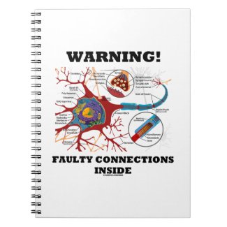 Warning! Faulty Connections Inside Neuron Synapse Note Books
