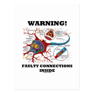 Warning! Faulty Connections Inside Neuron Synapse Post Card