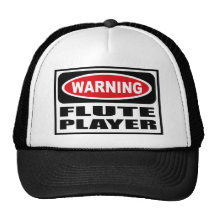 Warning FLUTE PLAYER Hat