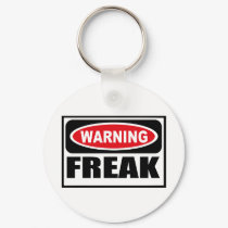 Warning FREAK Key Chain keychains by warningsignshirts Warning FREAK Key Chain keychains