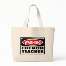 Warning FRENCH TEACHER Bag by warningsignshirts Warning FRENCH TEACHER Bag