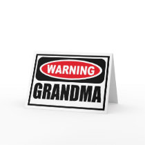 Warning GRANDMA Greeting Card by warningsignshirts Warning GRANDMA Greeting Card