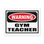 Warning GYM TEACHER Postcard