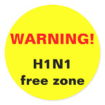 Warning! H1N1 free zone Round Sticker